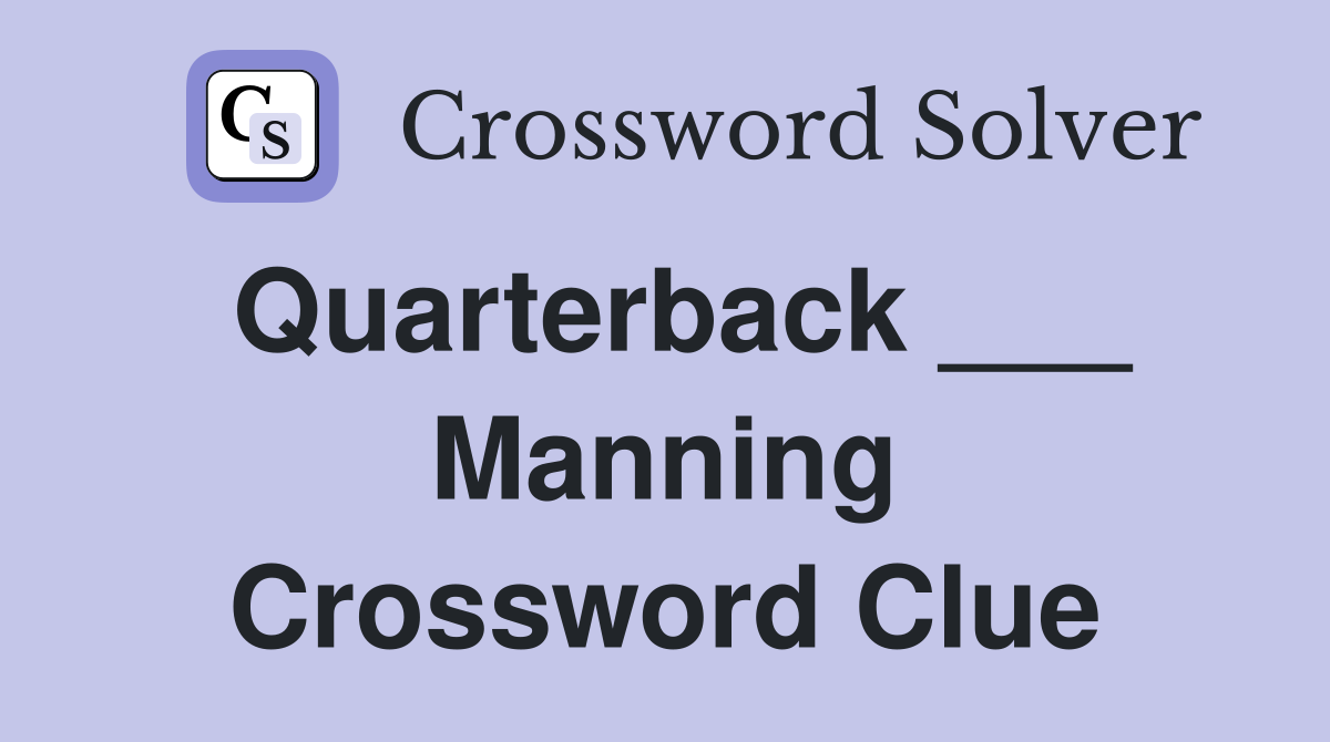 Quarterback ___ Manning Crossword Clue