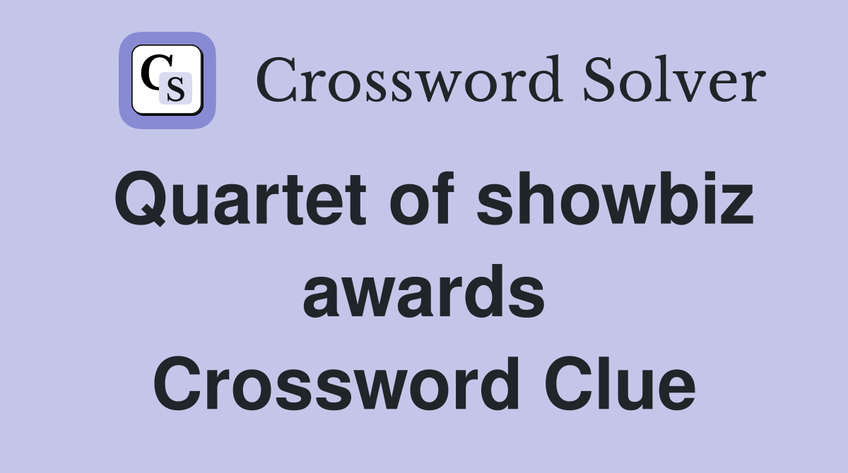 Quartet of showbiz awards Crossword Clue