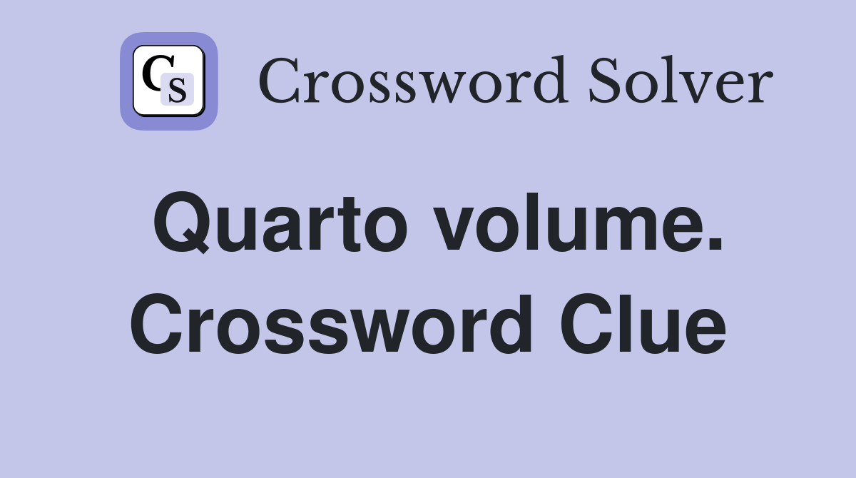 Quarto volume. Crossword Clue