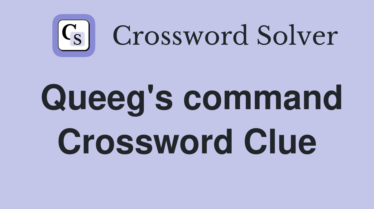 Queeg's command Crossword Clue