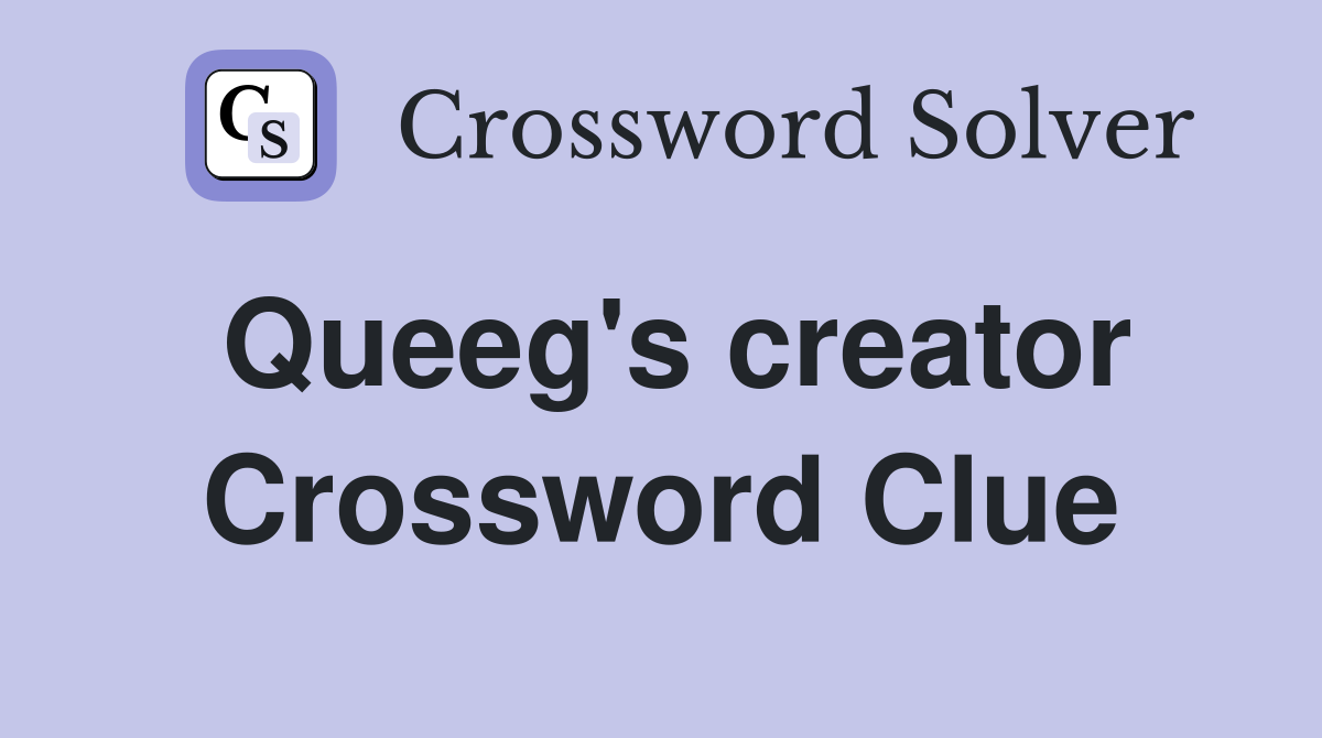 Queeg's creator Crossword Clue