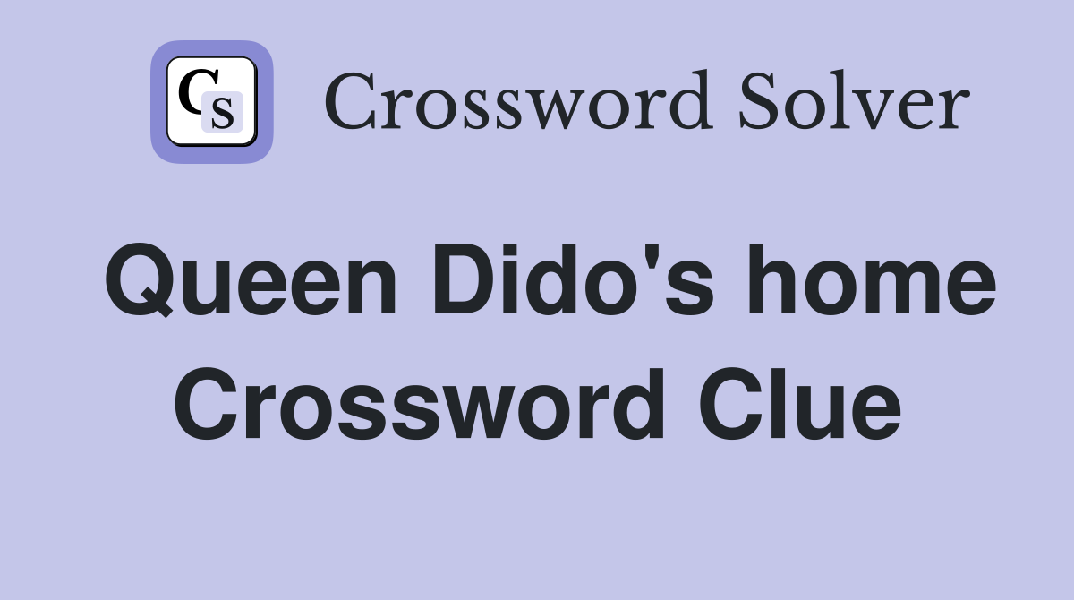 Queen Dido's home Crossword Clue