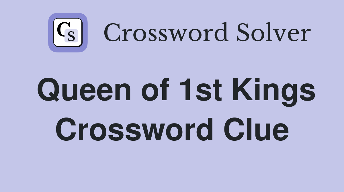 Queen of 1st Kings Crossword Clue