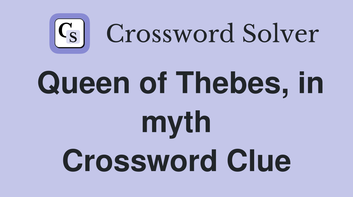 Queen of Thebes, in myth Crossword Clue