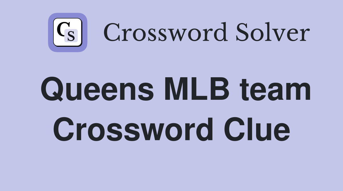 Queens MLB team Crossword Clue