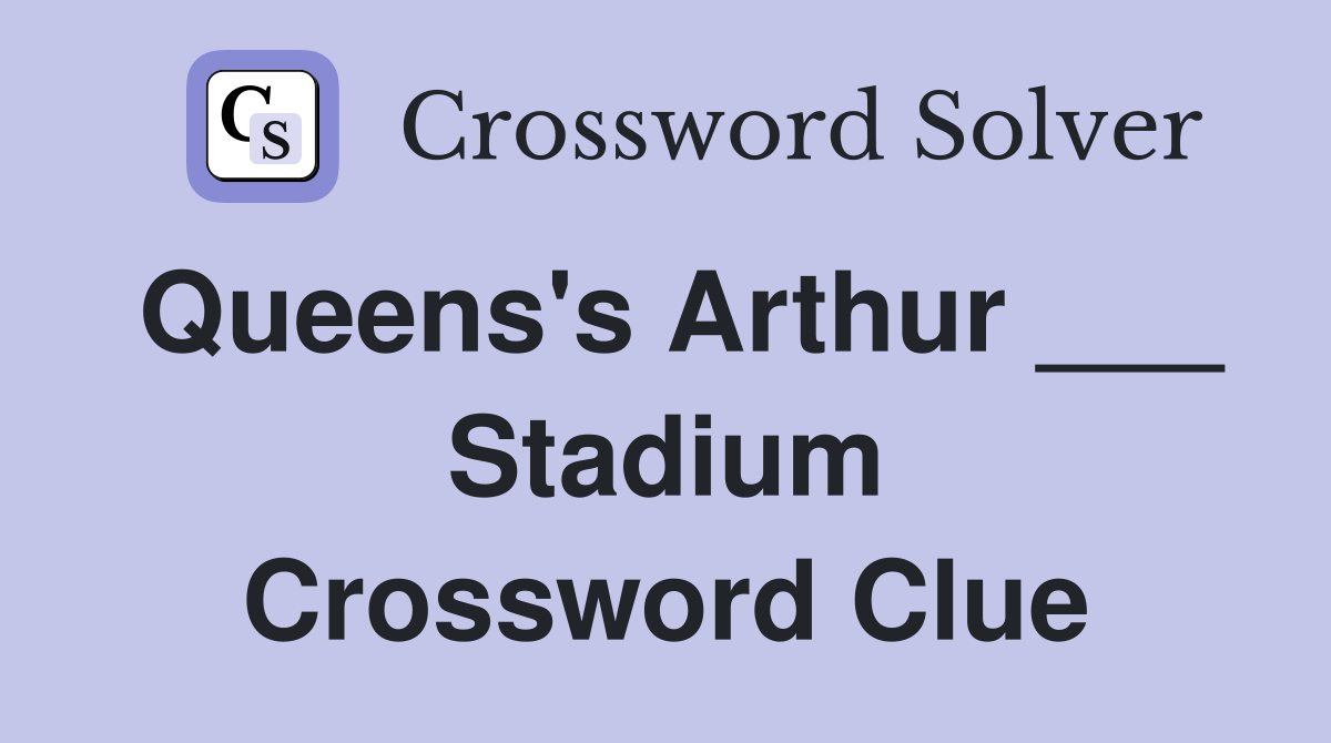 Queens's Arthur ___ Stadium Crossword Clue