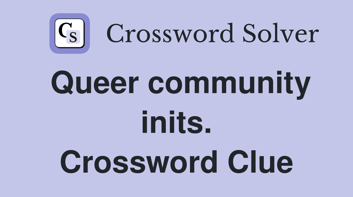 Queer community inits. Crossword Clue