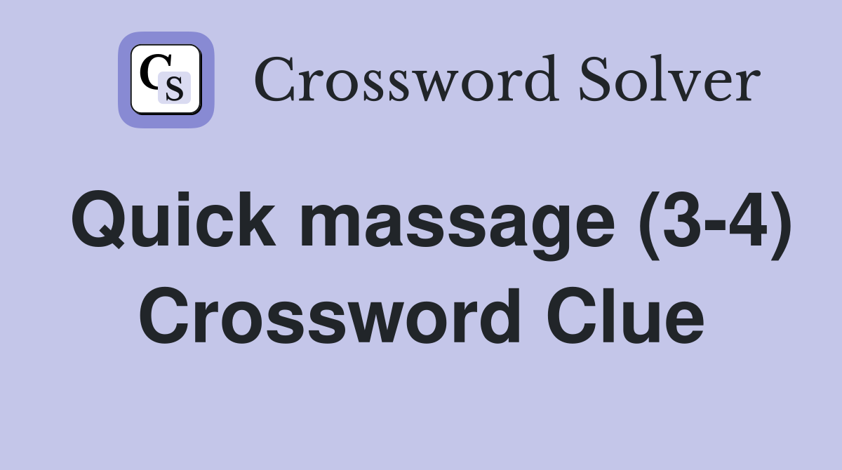 Quick massage (3-4) Crossword Clue