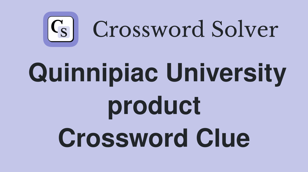 Quinnipiac University product Crossword Clue