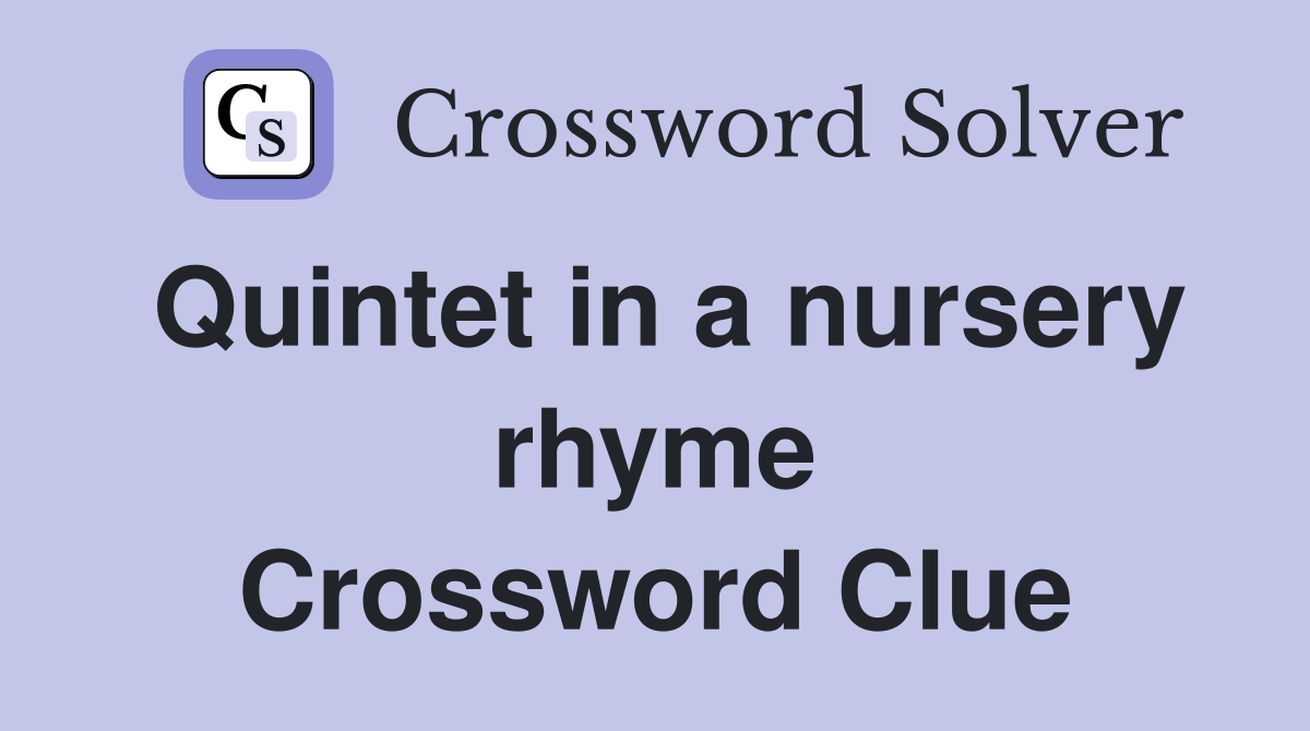 Quintet in a nursery rhyme Crossword Clue
