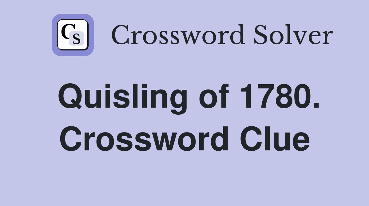 Quisling of 1780. Crossword Clue