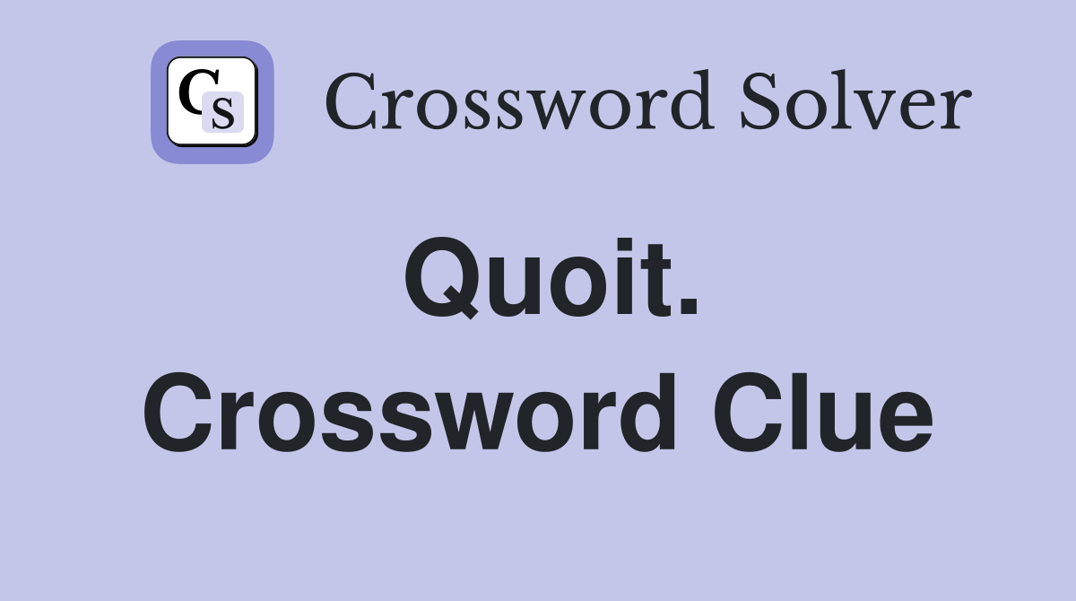 Quoit. Crossword Clue