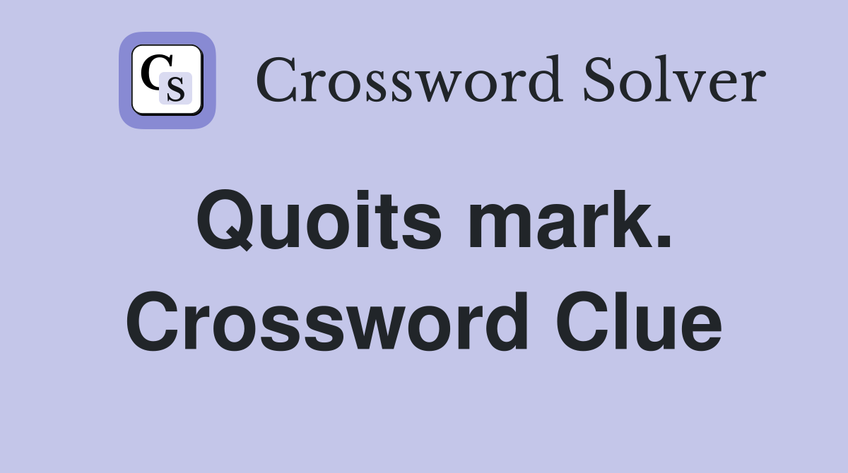 Quoits mark. Crossword Clue