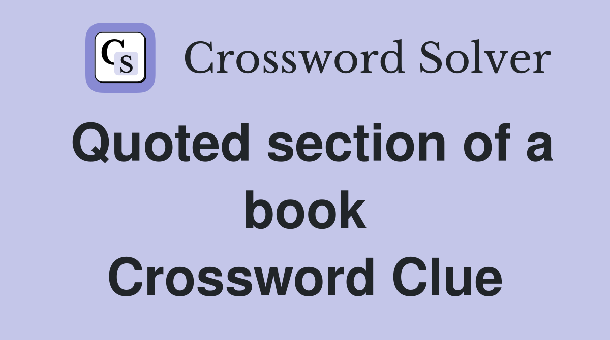 Quoted section of a book Crossword Clue