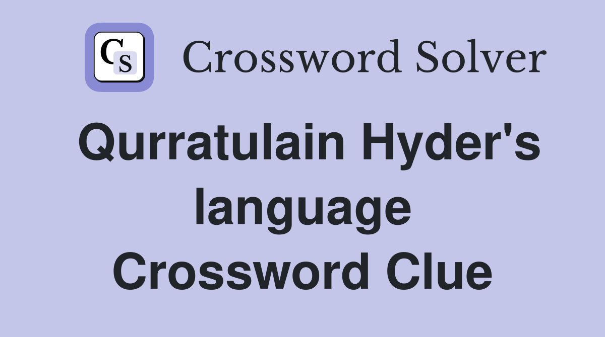 Qurratulain Hyder's language Crossword Clue