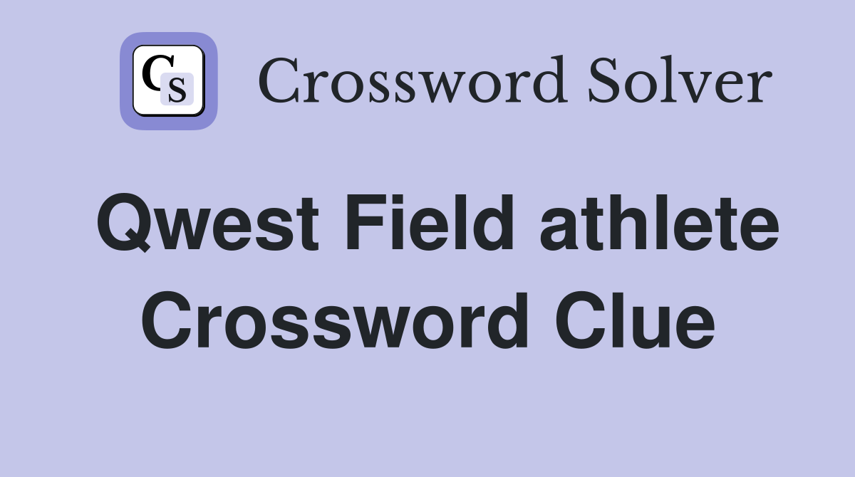 Qwest Field athlete Crossword Clue