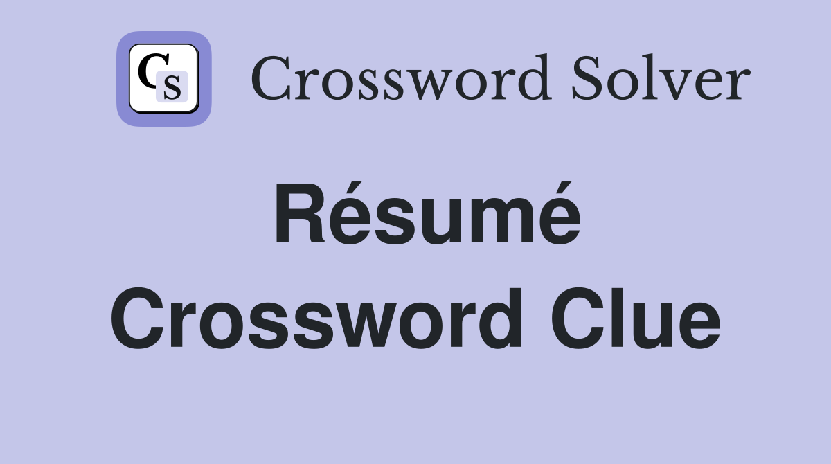 Résumé Crossword Clue