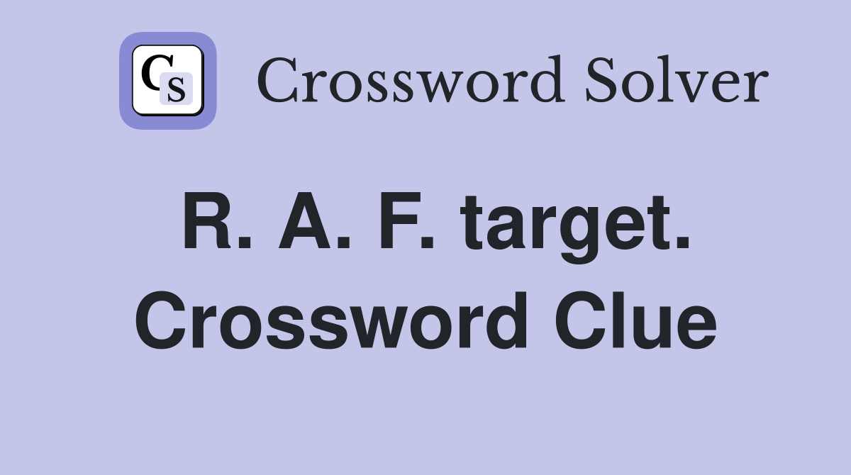 R. A. F. target. Crossword Clue