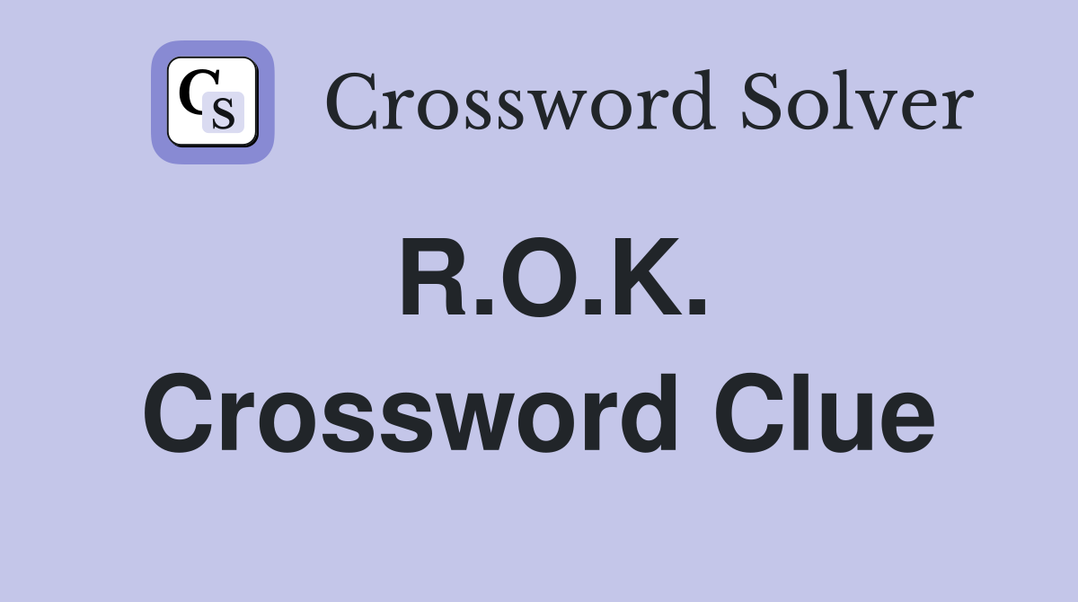 R.O.K. Crossword Clue