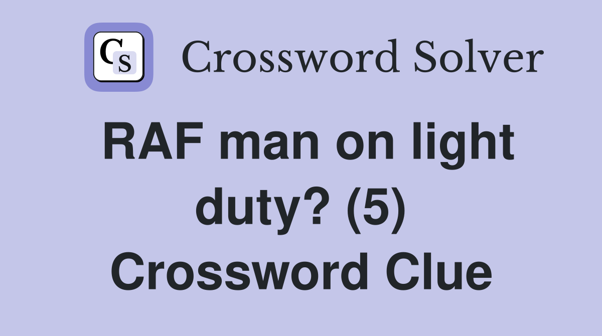 RAF man on light duty? (5) Crossword Clue