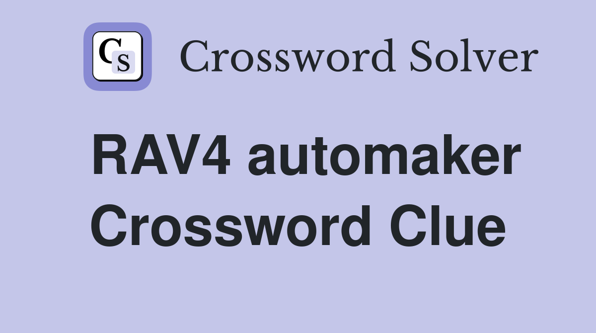 RAV4 automaker Crossword Clue