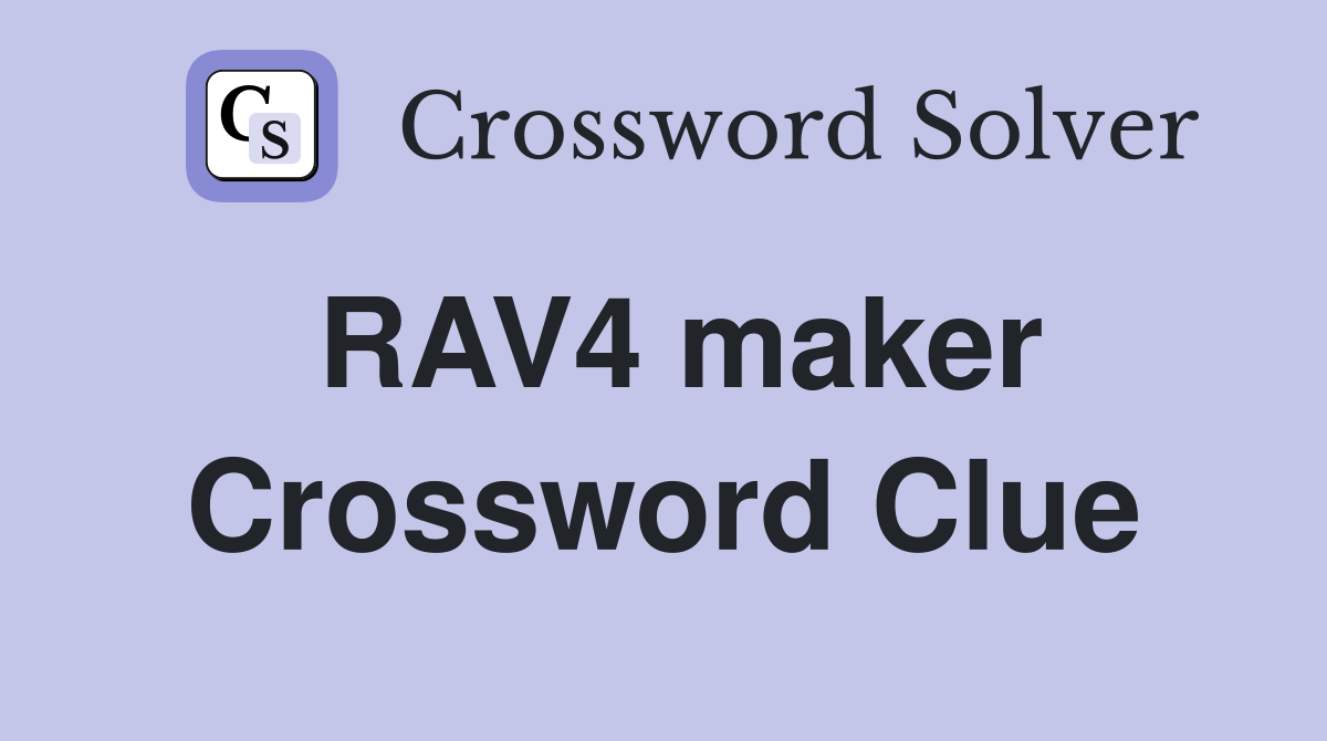 RAV4 maker Crossword Clue