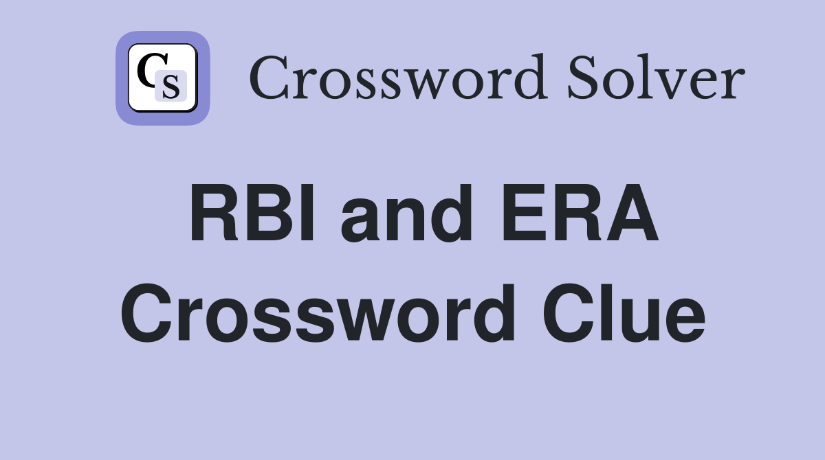 RBI and ERA Crossword Clue