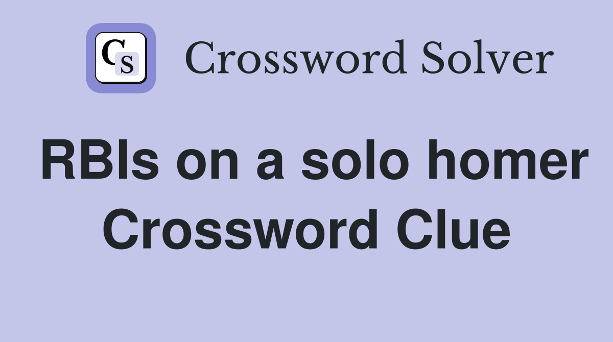 RBIs on a solo homer Crossword Clue