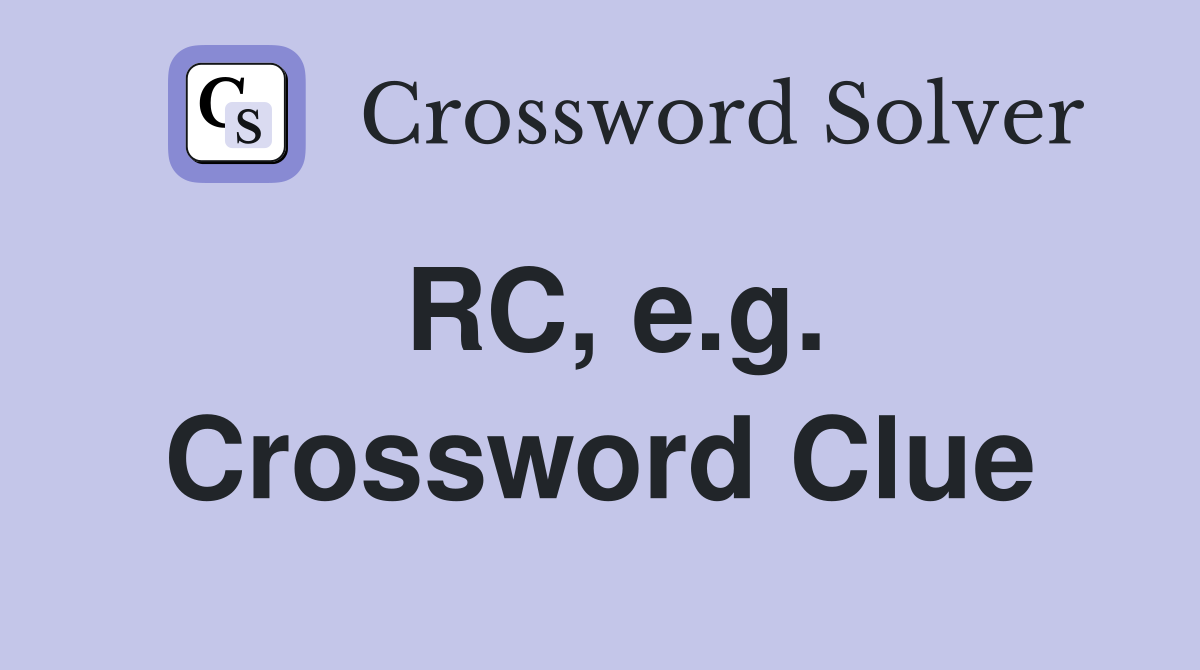 RC, e.g. Crossword Clue
