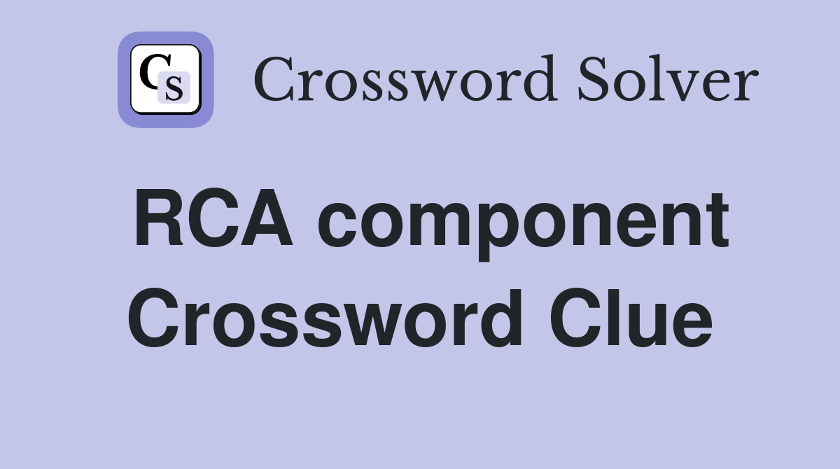 RCA component Crossword Clue
