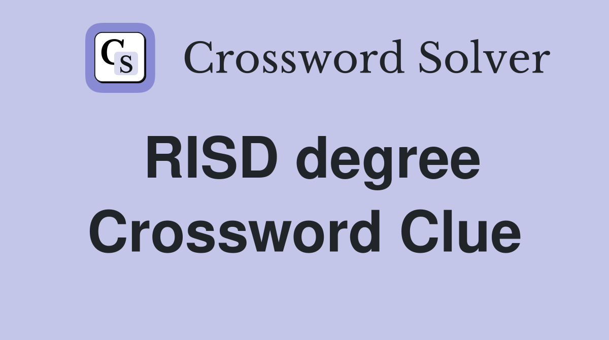 RISD degree Crossword Clue