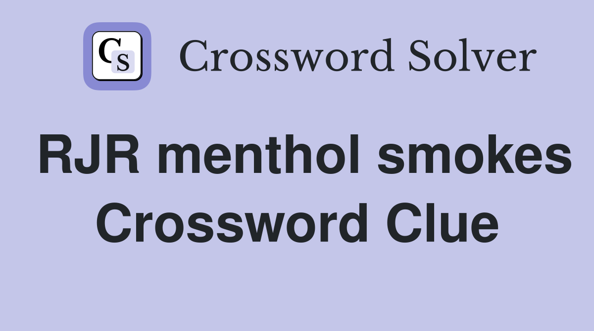 RJR menthol smokes Crossword Clue