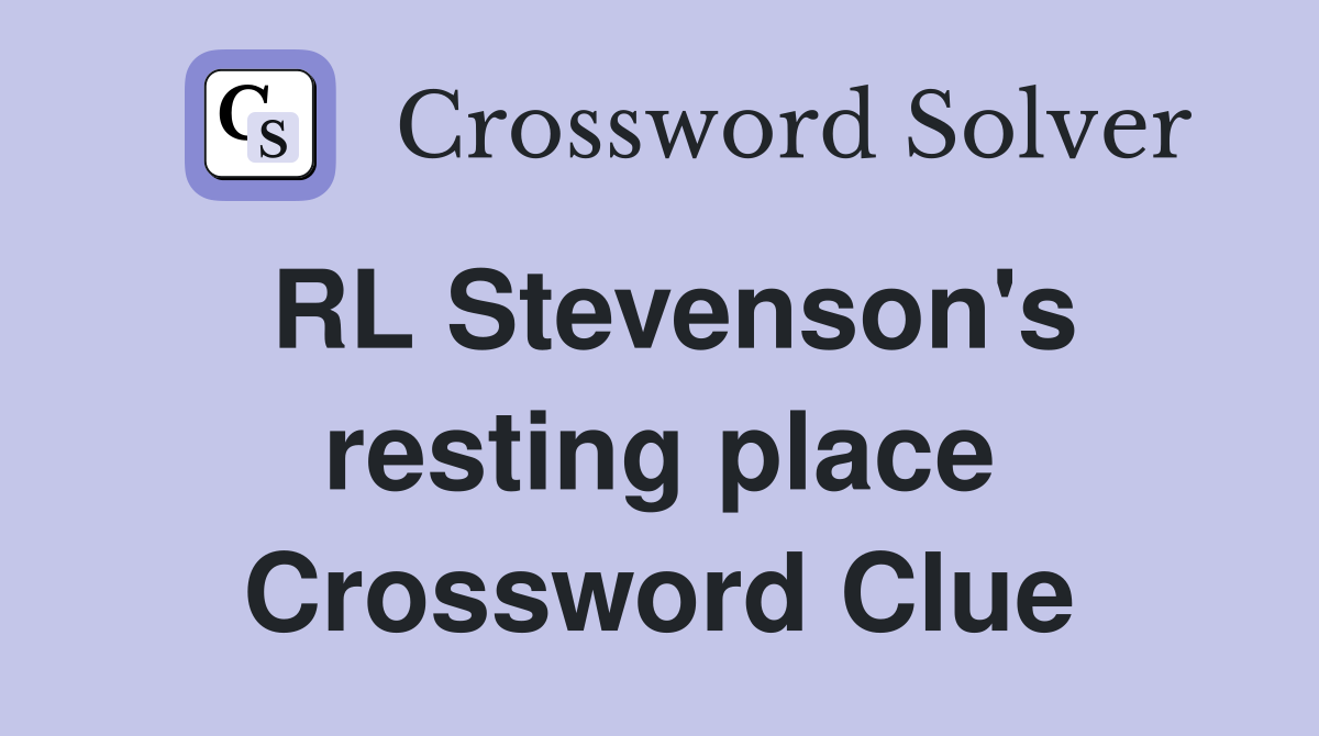 RL Stevenson's resting place Crossword Clue