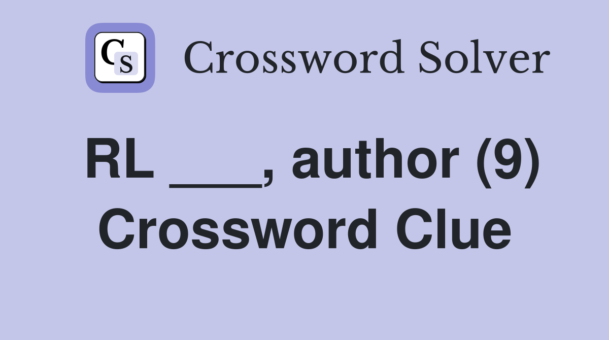 RL ___, author (9) Crossword Clue