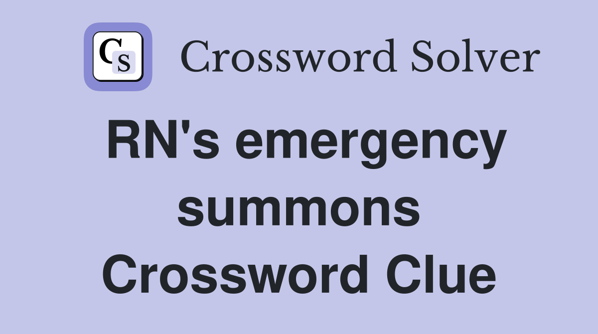 RN's emergency summons Crossword Clue