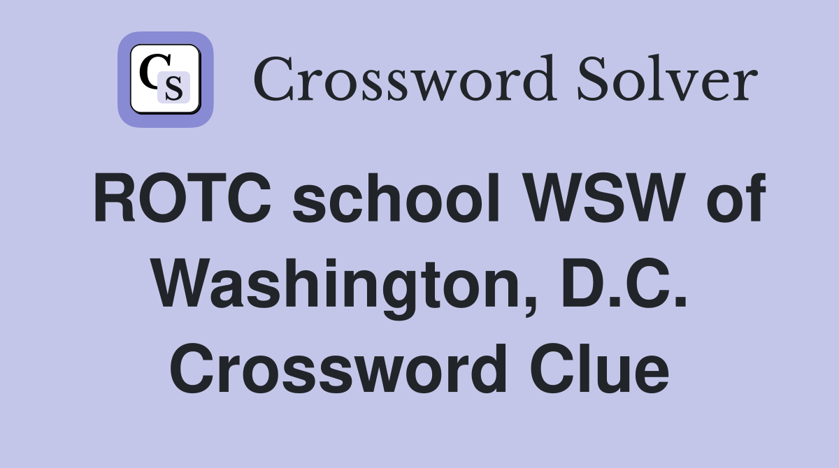 ROTC school WSW of Washington, D.C. Crossword Clue