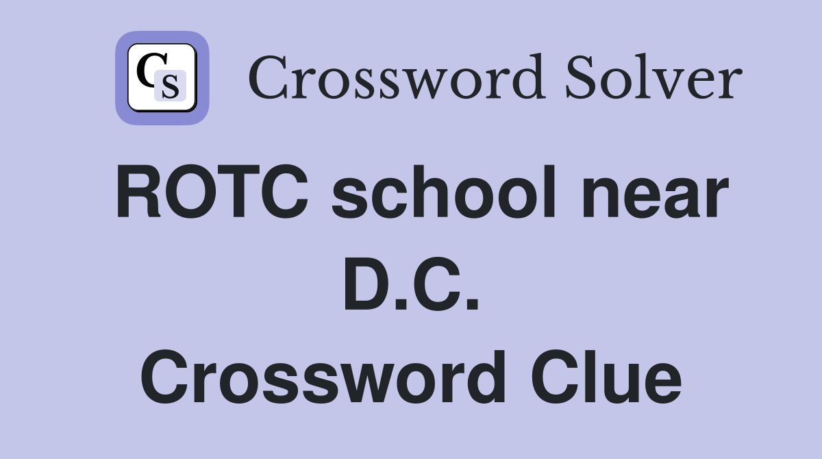 ROTC school near D.C. Crossword Clue