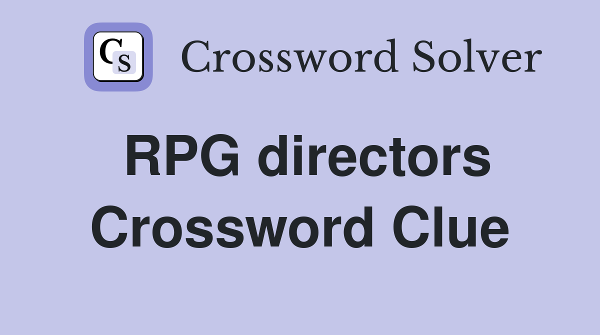 RPG directors Crossword Clue