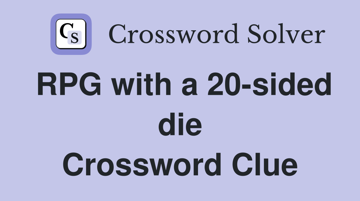 RPG with a 20-sided die Crossword Clue