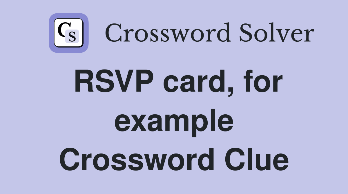 RSVP card, for example Crossword Clue