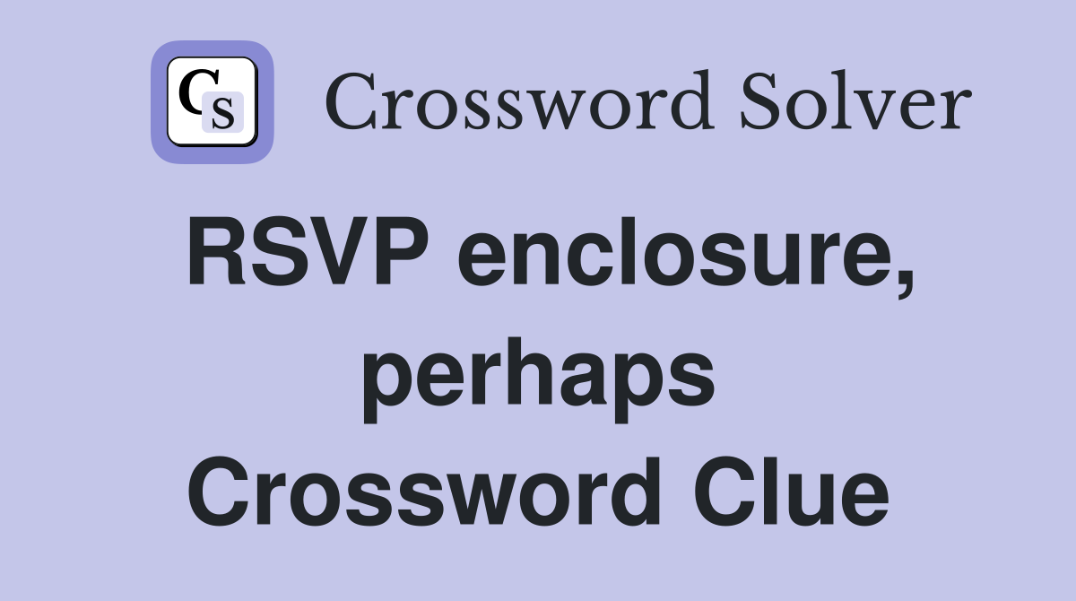 RSVP enclosure, perhaps Crossword Clue