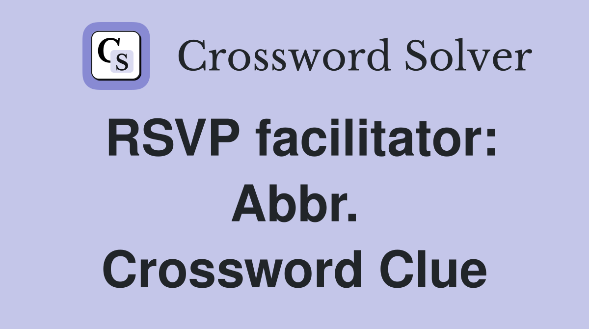 RSVP facilitator: Abbr. Crossword Clue