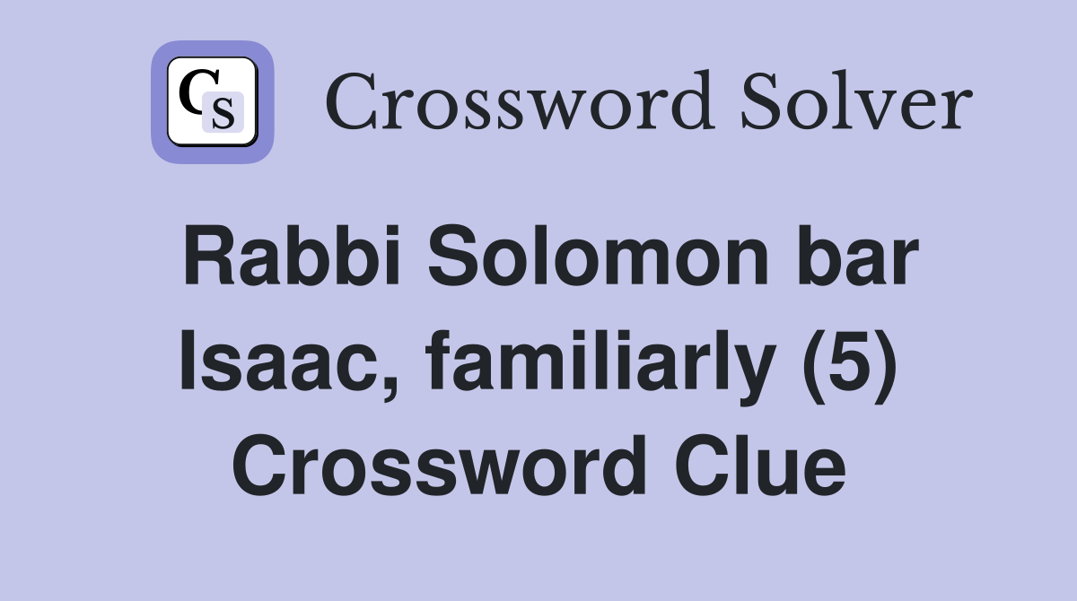 Rabbi Solomon bar Isaac, familiarly (5) Crossword Clue