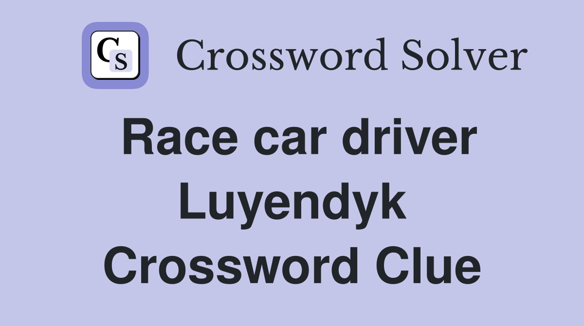 Race car driver Luyendyk Crossword Clue