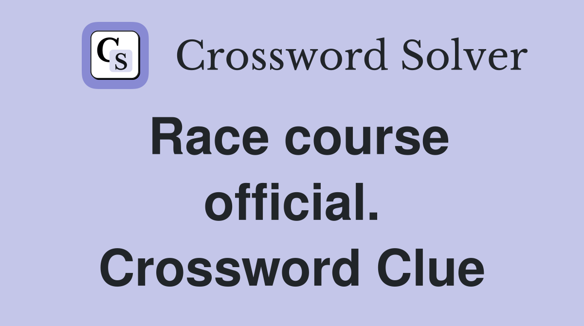 Race course official. Crossword Clue