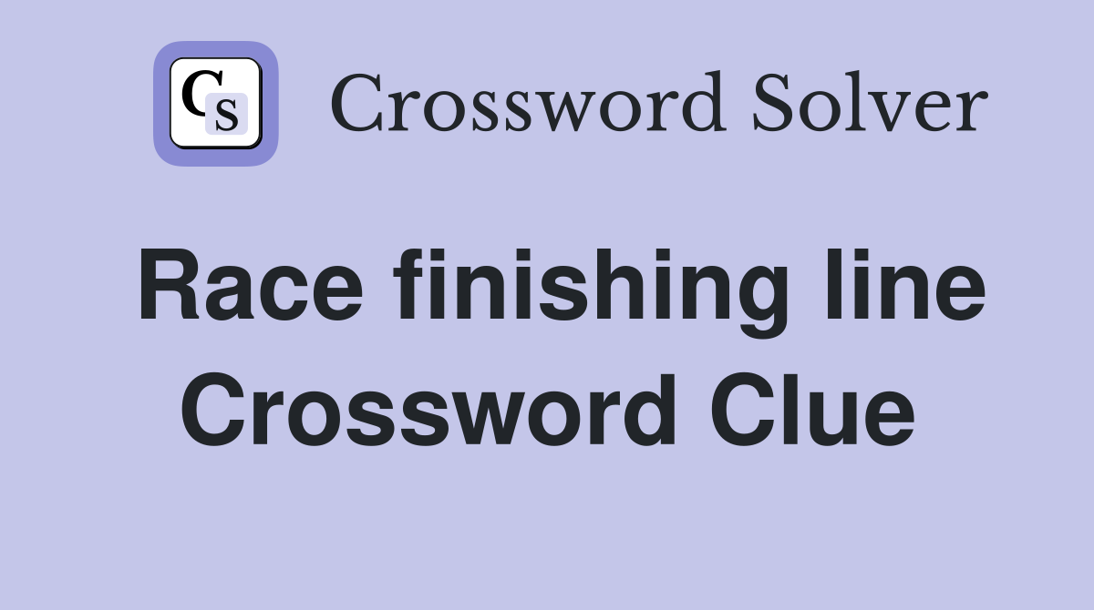 Race finishing line Crossword Clue