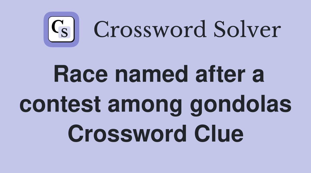 Race named after a contest among gondolas Crossword Clue