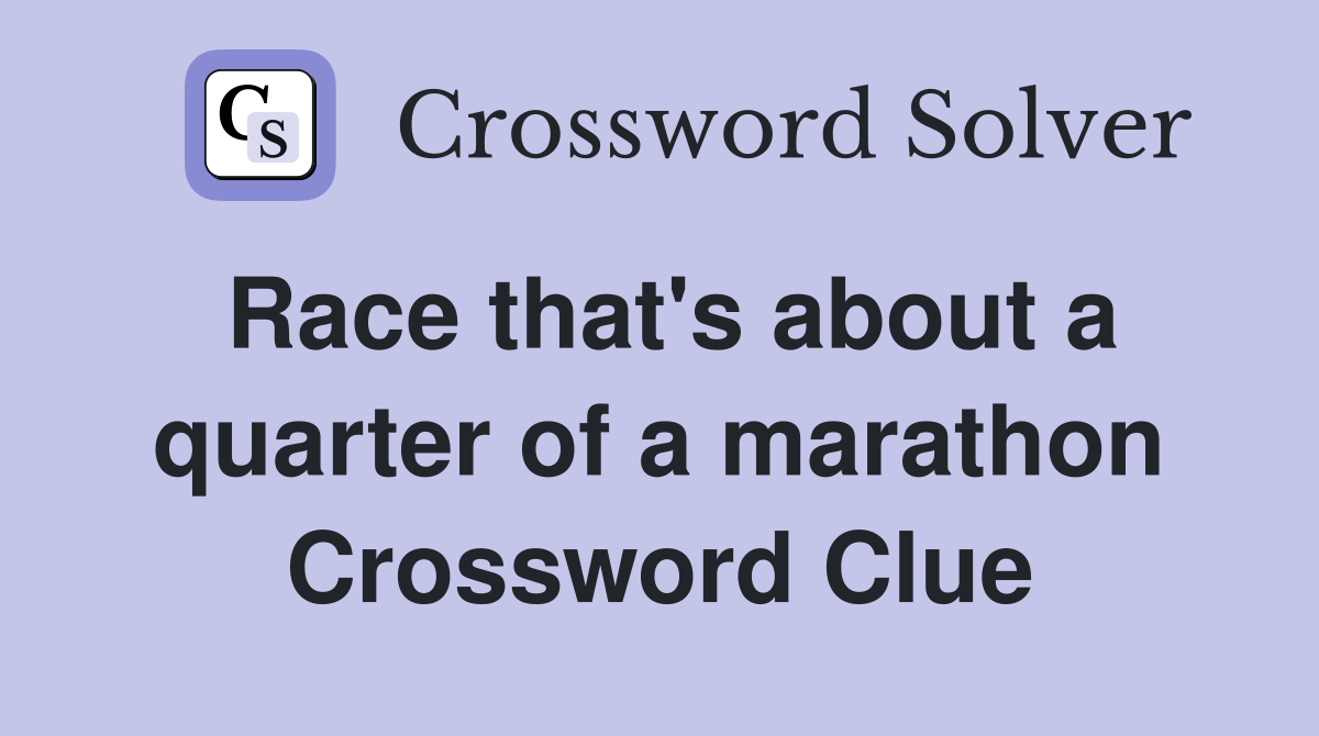 Race that's about a quarter of a marathon Crossword Clue