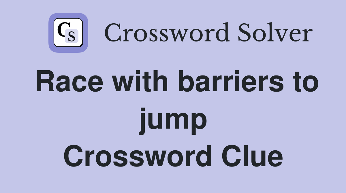 Race with barriers to jump Crossword Clue