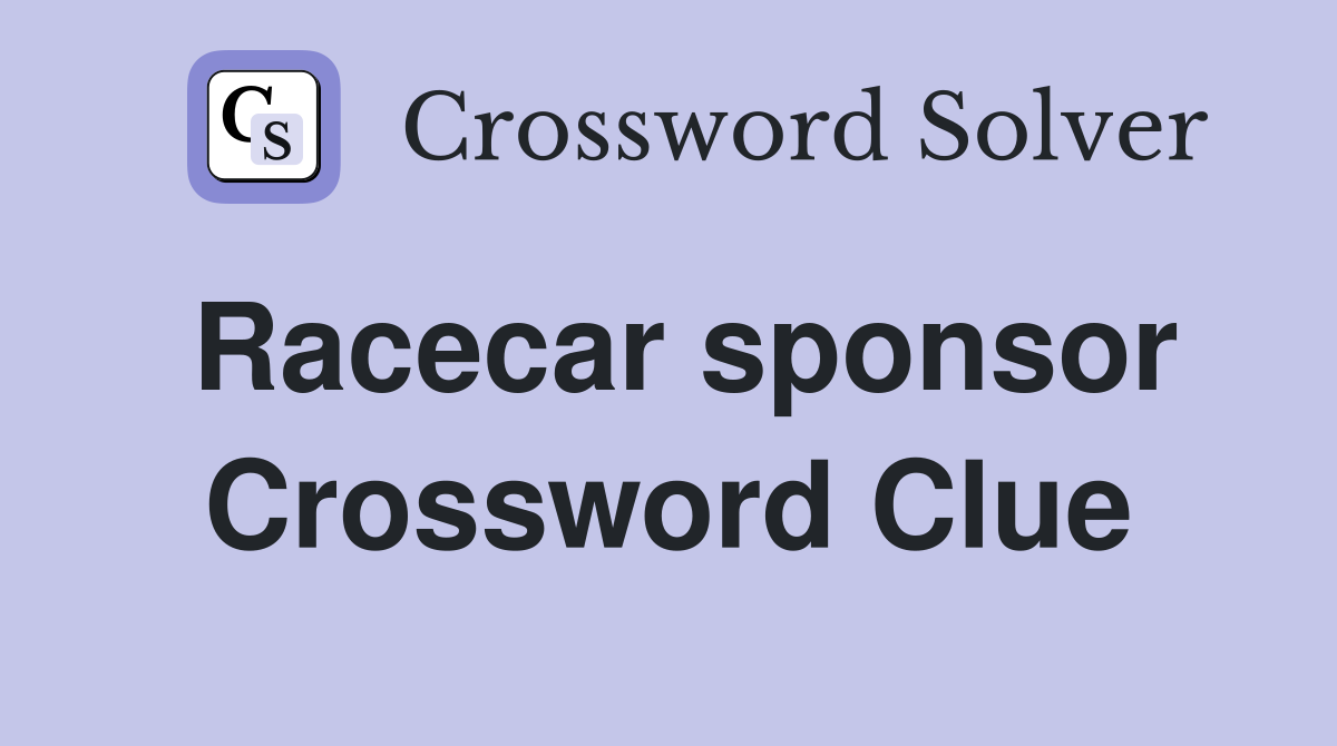 Racecar sponsor Crossword Clue